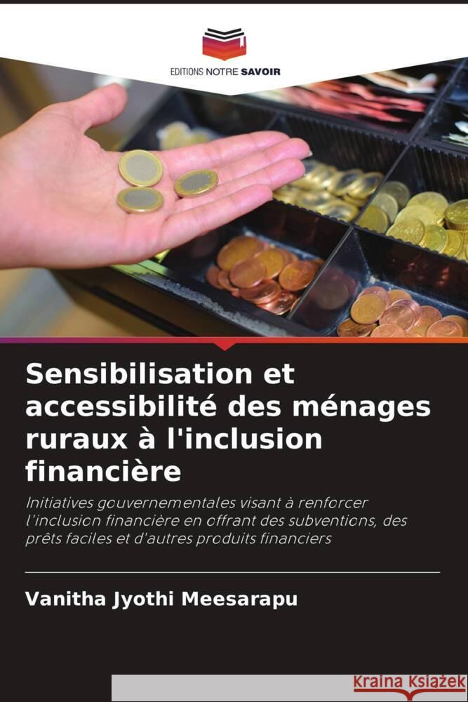 Sensibilisation et accessibilité des ménages ruraux à l'inclusion financière Meesarapu, Vanitha Jyothi 9786208254025