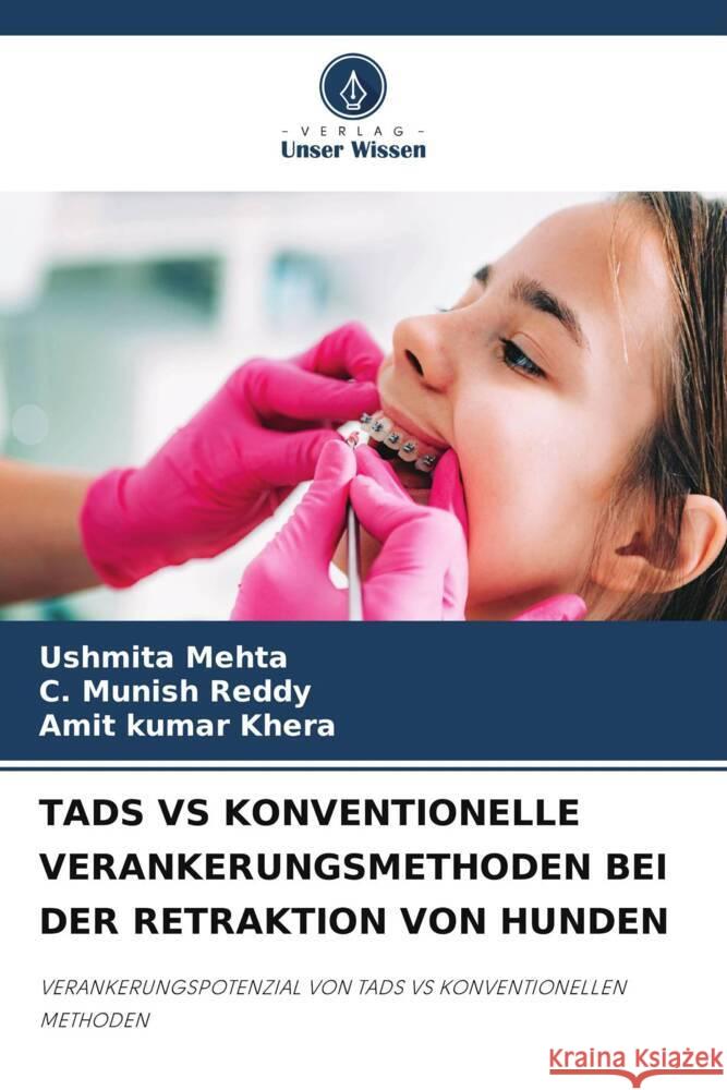 TADS VS KONVENTIONELLE VERANKERUNGSMETHODEN BEI DER RETRAKTION VON HUNDEN Mehta, Ushmita, Reddy, C. Munish, Khera, Amit Kumar 9786208254698