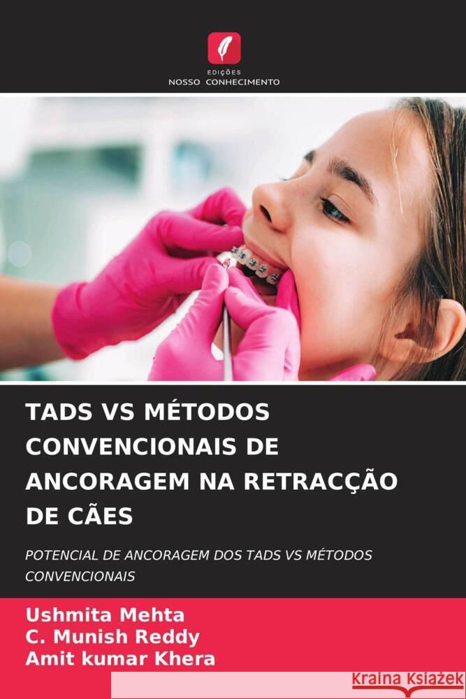 TADS VS MÉTODOS CONVENCIONAIS DE ANCORAGEM NA RETRACÇÃO DE CÃES Mehta, Ushmita, Reddy, C. Munish, Khera, Amit Kumar 9786208254735