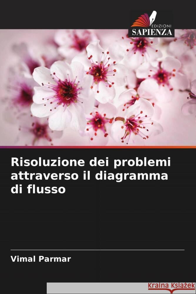 Risoluzione dei problemi attraverso il diagramma di flusso Parmar, Vimal 9786208255282