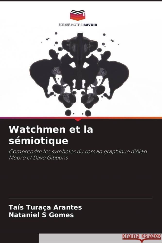 Watchmen et la sémiotique Arantes, Taís Turaça, Gomes, Nataniel S 9786208255343