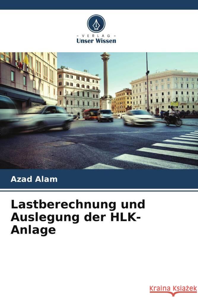 Lastberechnung und Auslegung der HLK-Anlage Alam, Azad 9786208256920