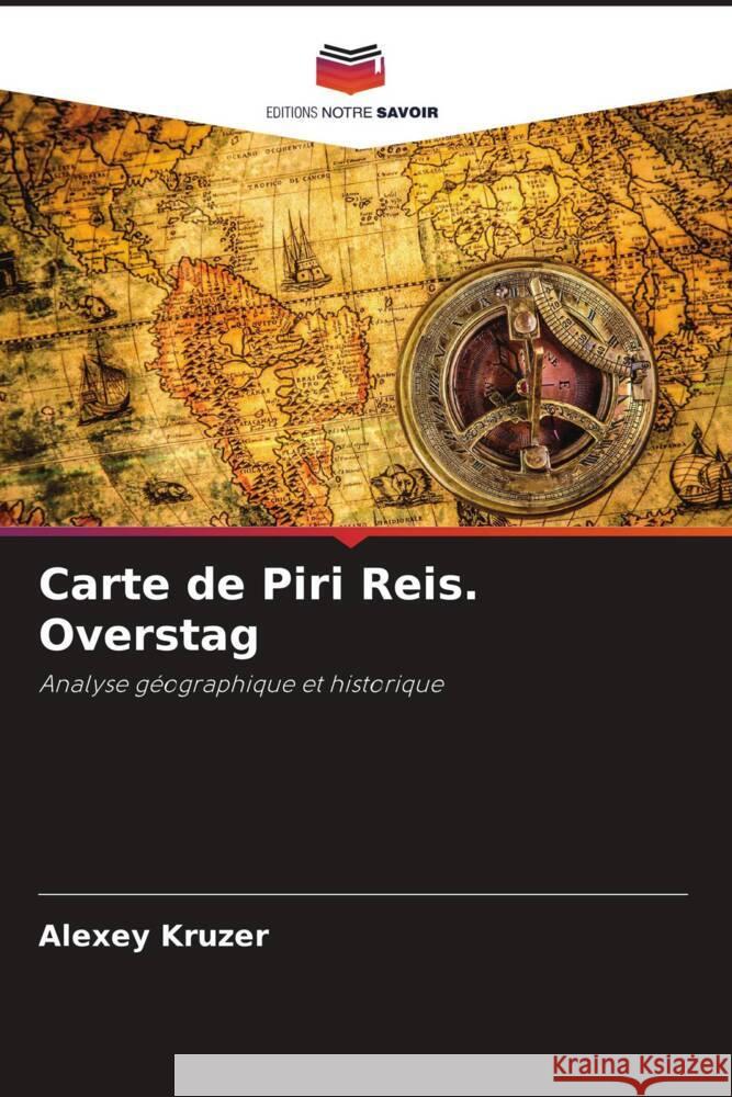 Carte de Piri Reis. Overstag Kruzer, Alexey 9786208258467 Editions Notre Savoir