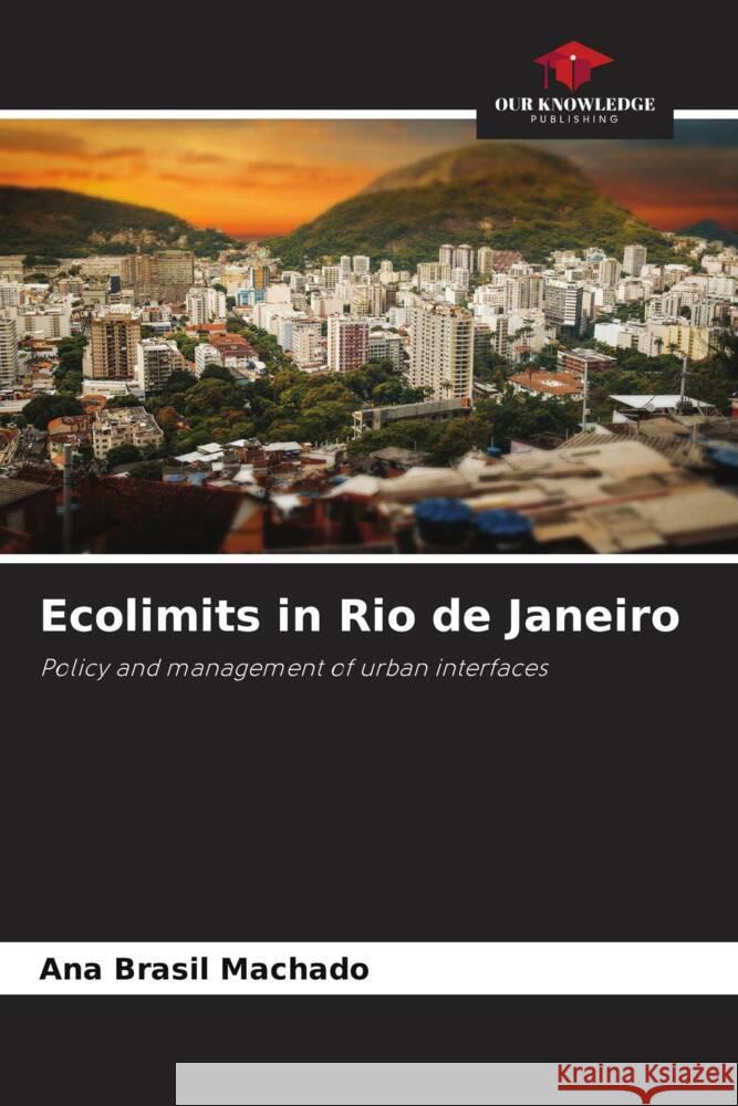 Ecolimits in Rio de Janeiro Machado, Ana Brasil 9786208268718 Our Knowledge Publishing