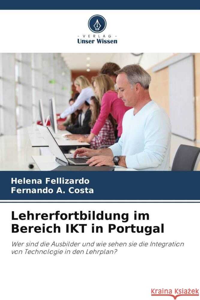 Lehrerfortbildung im Bereich IKT in Portugal Fellizardo, Helena, A. Costa, Fernando 9786208268794