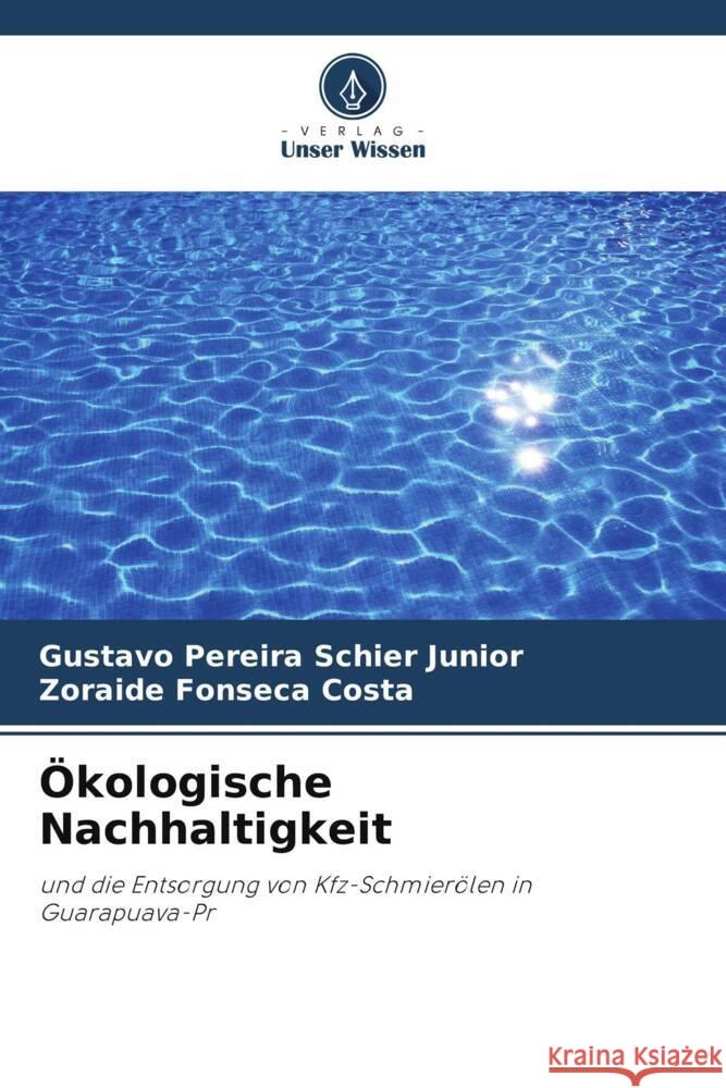 Ökologische Nachhaltigkeit Pereira Schier Junior, Gustavo, Fonseca Costa, Zoraide 9786208269159