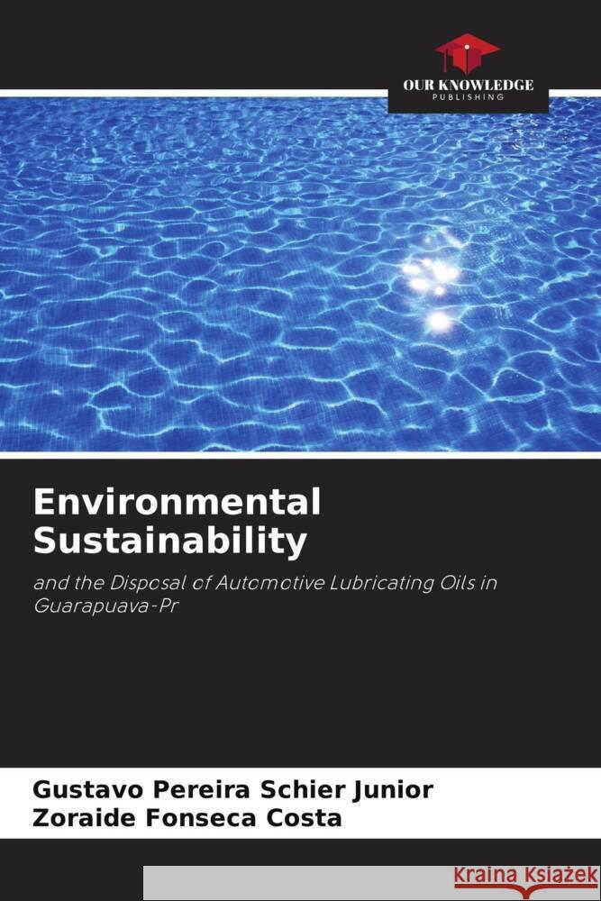 Environmental Sustainability Pereira Schier Junior, Gustavo, Fonseca Costa, Zoraide 9786208269197