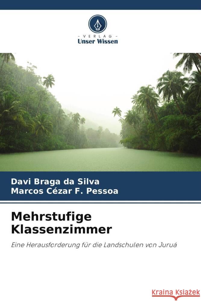 Mehrstufige Klassenzimmer Braga da Silva, Davi, F. Pessoa, Marcos Cézar 9786208269456 Verlag Unser Wissen