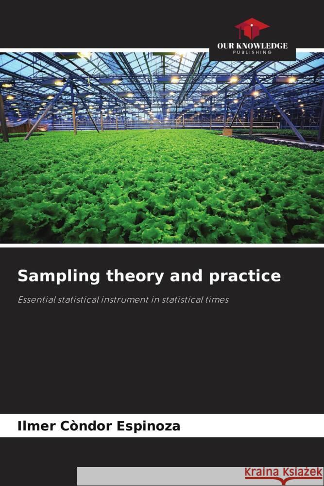 Sampling theory and practice Condor Espinoza, Ilmer 9786208270247