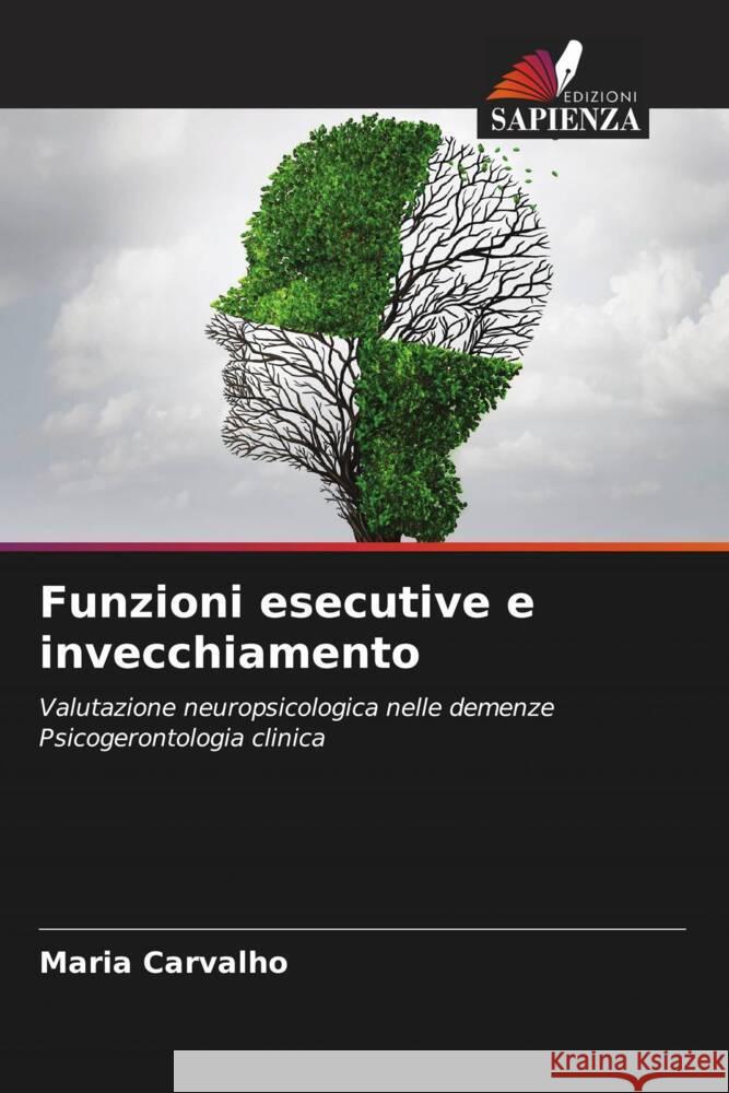 Funzioni esecutive e invecchiamento Carvalho, Maria 9786208271077