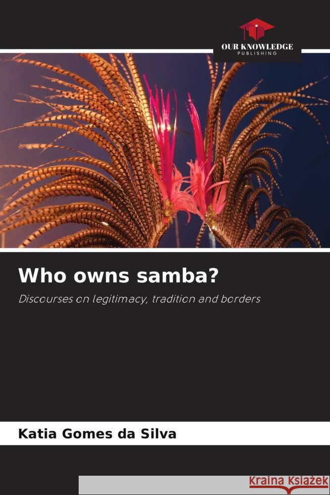 Who owns samba? Silva, Katia Gomes da 9786208271190