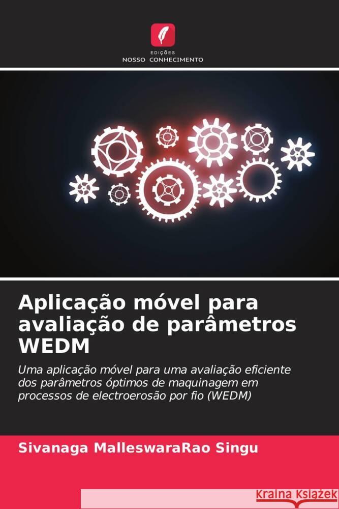 Aplicação móvel para avaliação de parâmetros WEDM Singu, Sivanaga MalleswaraRao 9786208271497 Edições Nosso Conhecimento
