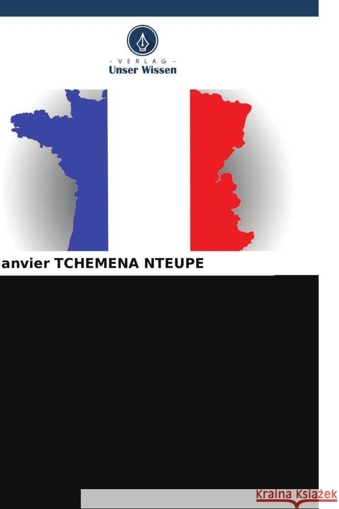 Die Entstehung regionalisierter öffentlicher Investitionsfonds in Frankreich TCHEMENA NTEUPE, Janvier 9786208271756 Verlag Unser Wissen