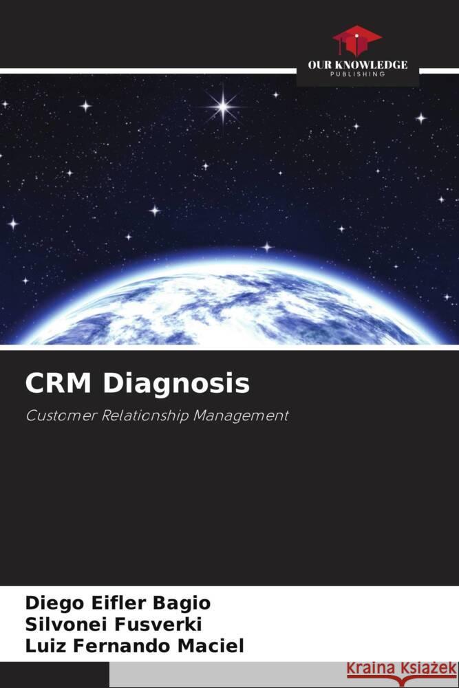 CRM Diagnosis Eifler Bagio, Diego, Fusverki, Silvonei, Maciel, Luiz Fernando 9786208272098 Our Knowledge Publishing