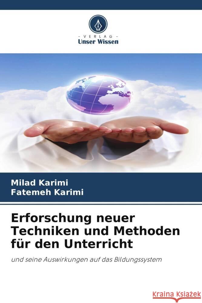 Erforschung neuer Techniken und Methoden für den Unterricht Karimi, Milad, Karimi, Fatemeh 9786208272418 Verlag Unser Wissen