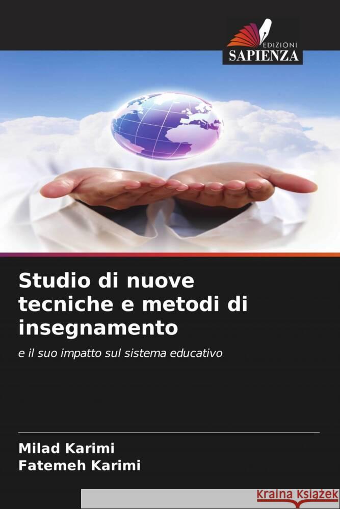 Studio di nuove tecniche e metodi di insegnamento Karimi, Milad, Karimi, Fatemeh 9786208272456 Edizioni Sapienza