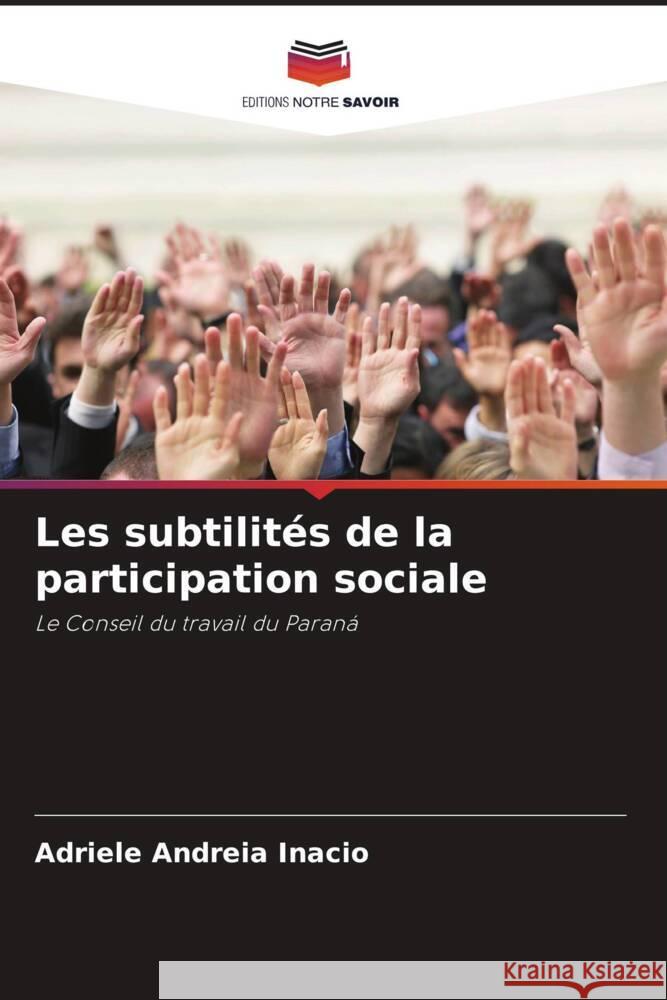 Les subtilités de la participation sociale Inacio, Adriele Andreia 9786208272562 Editions Notre Savoir