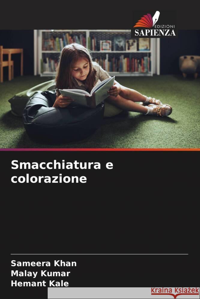 Smacchiatura e colorazione Khan, Sameera, Kumar, Malay, Kale, Hemant 9786208273415 Edizioni Sapienza