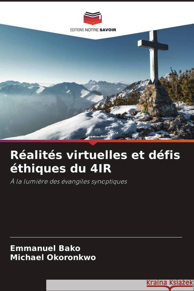 Réalités virtuelles et défis éthiques du 4IR Bako, Emmanuel, Okoronkwo, Michael 9786208274214 Editions Notre Savoir