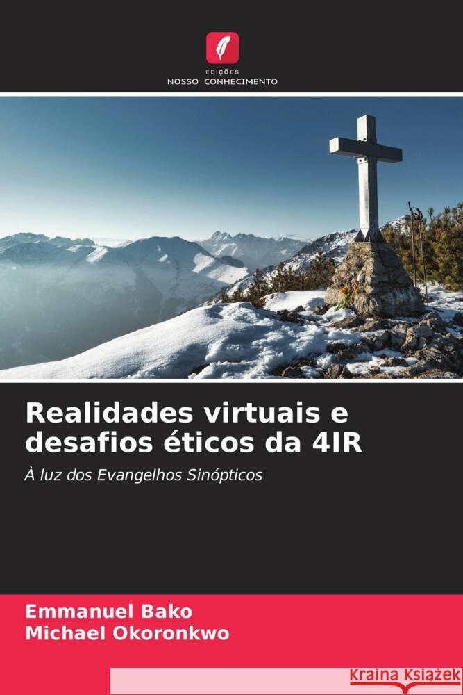 Realidades virtuais e desafios éticos da 4IR Bako, Emmanuel, Okoronkwo, Michael 9786208274221 Edições Nosso Conhecimento