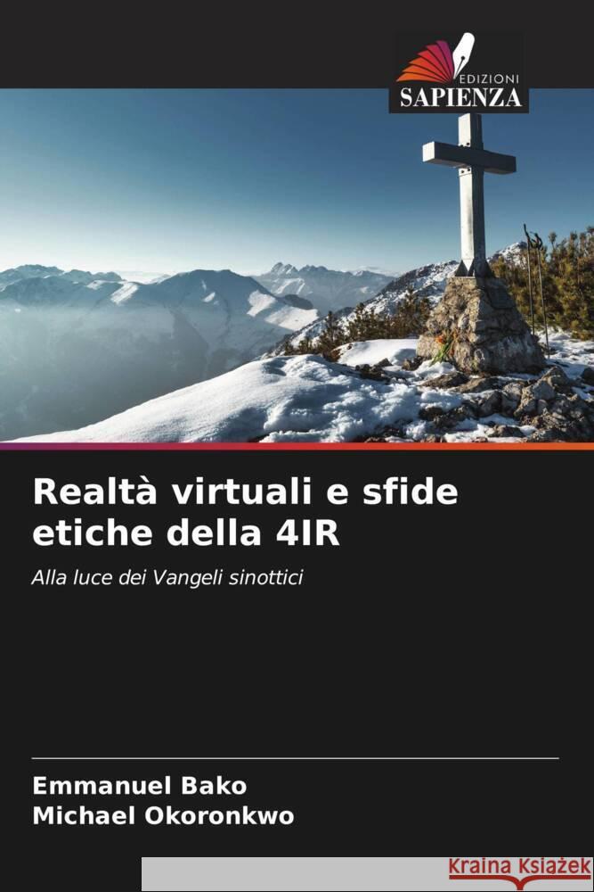 Realtà virtuali e sfide etiche della 4IR Bako, Emmanuel, Okoronkwo, Michael 9786208274238 Edizioni Sapienza