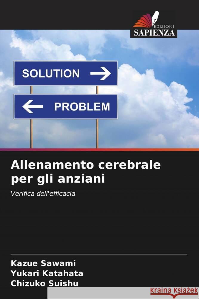Allenamento cerebrale per gli anziani Kazue Sawami Yukari Katahata Chizuko Suishu 9786208274559 Edizioni Sapienza