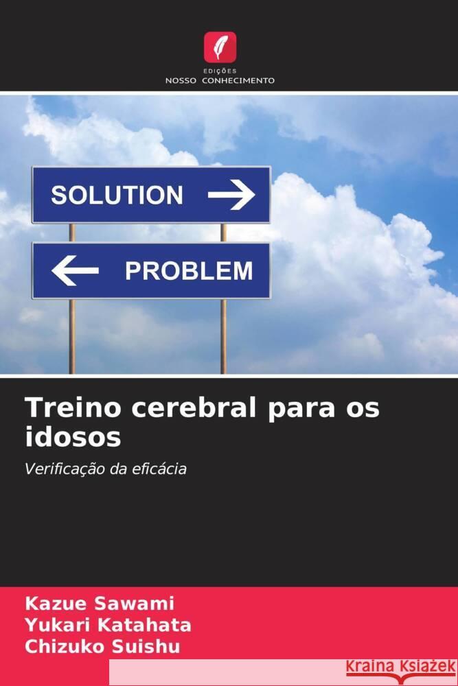 Treino cerebral para os idosos Kazue Sawami Yukari Katahata Chizuko Suishu 9786208274634 Edicoes Nosso Conhecimento