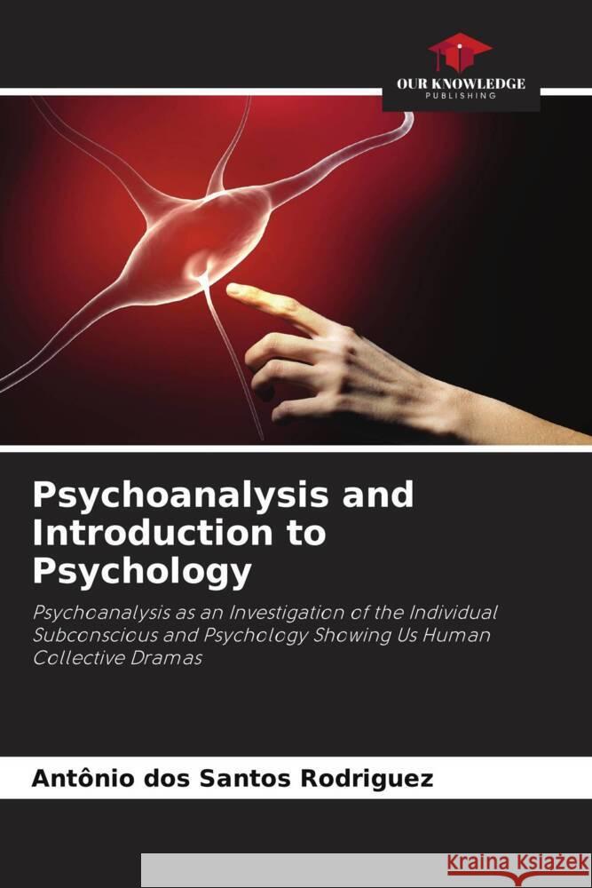 Psychoanalysis and Introduction to Psychology dos Santos Rodriguez, Antonio 9786208275075