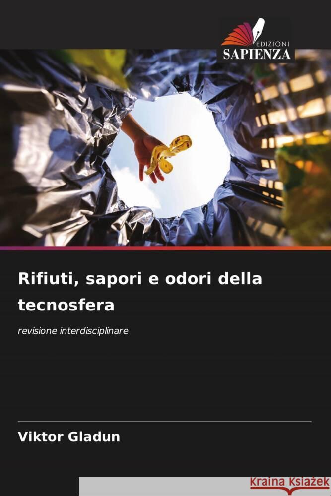 Rifiuti, sapori e odori della tecnosfera Gladun, Viktor 9786208276324