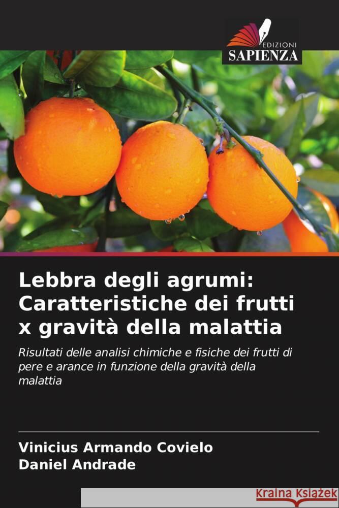 Lebbra degli agrumi: Caratteristiche dei frutti x gravit? della malattia Vinicius Armando Covielo Daniel Andrade 9786208277888