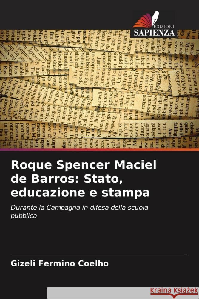 Roque Spencer Maciel de Barros: Stato, educazione e stampa Gizeli Fermin 9786208278083 Edizioni Sapienza