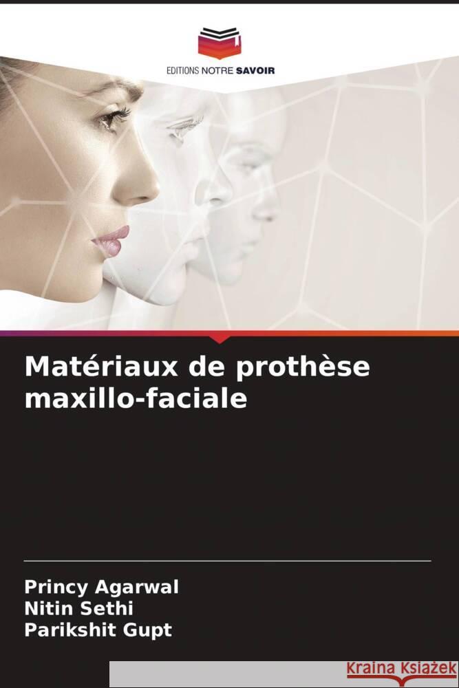 Matériaux de prothèse maxillo-faciale Agarwal, Princy, Sethi, Nitin, Gupt, Parikshit 9786208278793