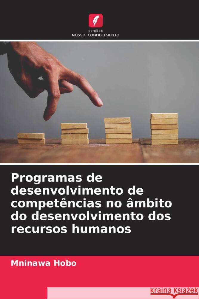 Programas de desenvolvimento de competências no âmbito do desenvolvimento dos recursos humanos Hobo, Mninawa 9786208279028