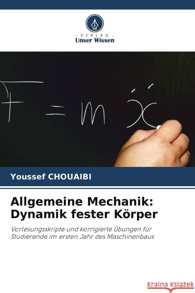 Allgemeine Mechanik: Dynamik fester Körper CHOUAIBI, Youssef 9786208279271