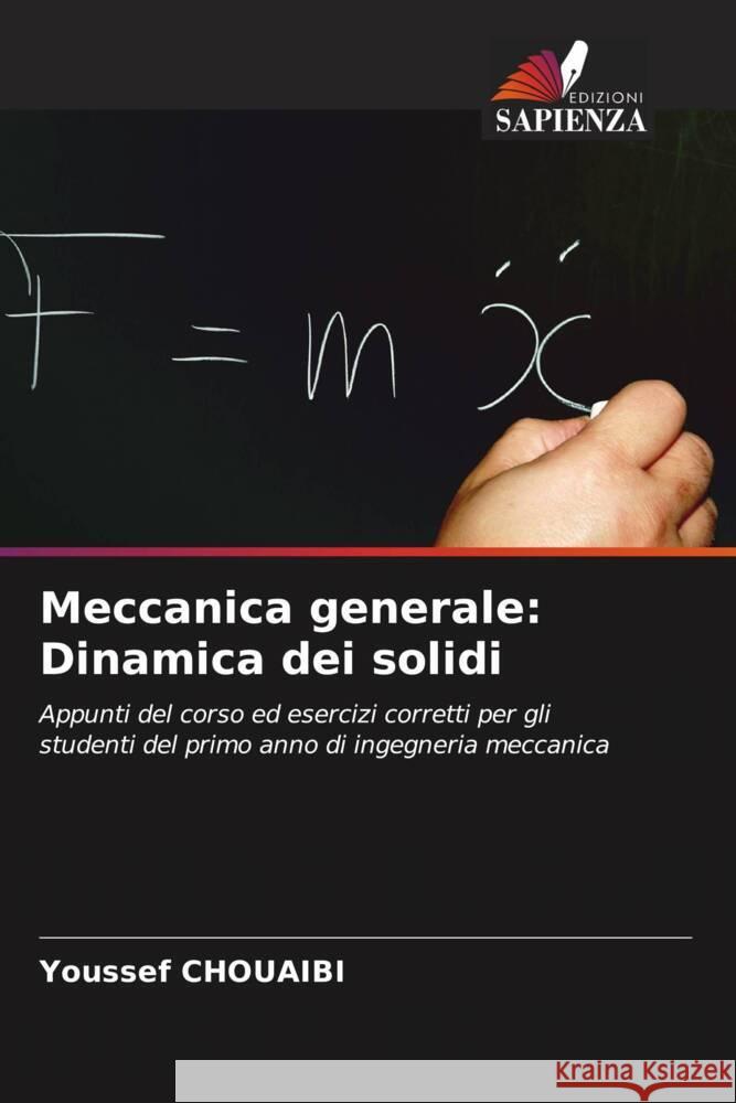 Meccanica generale: Dinamica dei solidi CHOUAIBI, Youssef 9786208279301