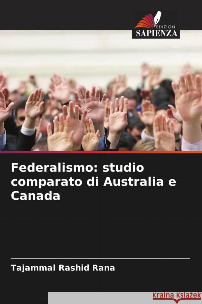 Federalismo: studio comparato di Australia e Canada Rashid Rana, Tajammal 9786208280260