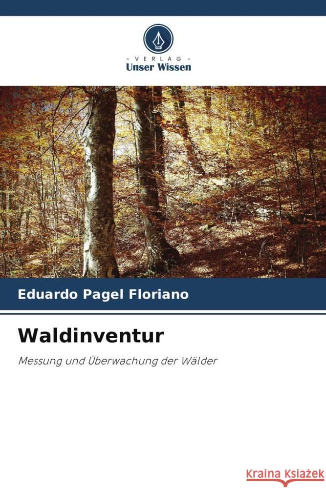 Waldinventur Floriano, Eduardo Pagel 9786208281267 Verlag Unser Wissen