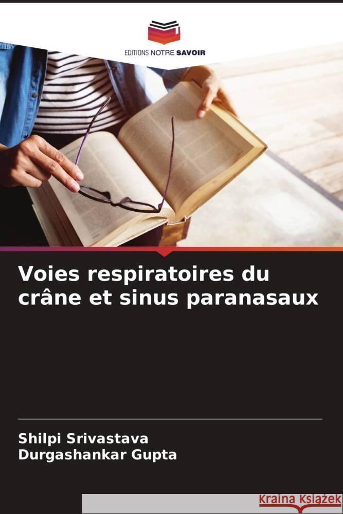 Voies respiratoires du crâne et sinus paranasaux Srivastava, Shilpi, GUPTA, DURGASHANKAR 9786208281397