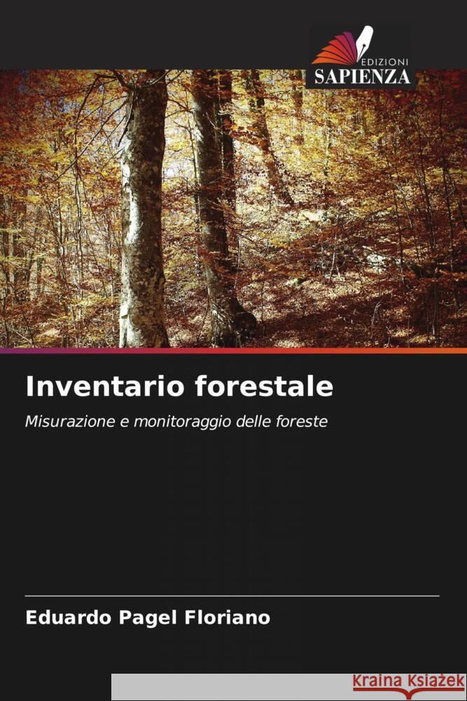 Inventario forestale Floriano, Eduardo Pagel 9786208281403 Edizioni Sapienza