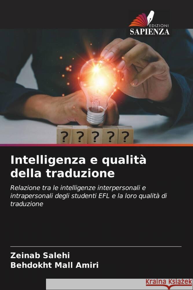 Intelligenza e qualità della traduzione Salehi, Zeinab, Mall Amiri, Behdokht 9786208282370 Edizioni Sapienza