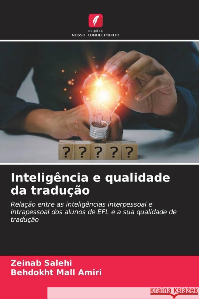 Inteligência e qualidade da tradução Salehi, Zeinab, Mall Amiri, Behdokht 9786208282394 Edições Nosso Conhecimento