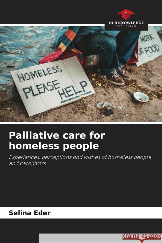 Palliative care for homeless people Eder, Selina 9786208282400