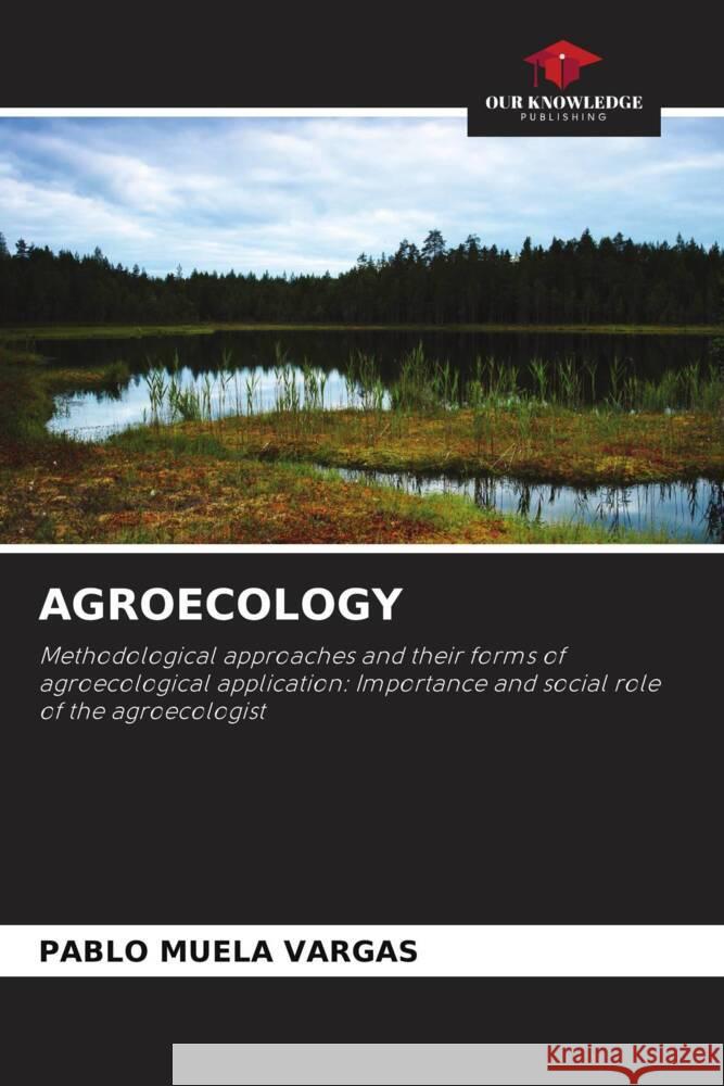 AGROECOLOGY Muela Vargas, Pablo 9786208282721 Our Knowledge Publishing