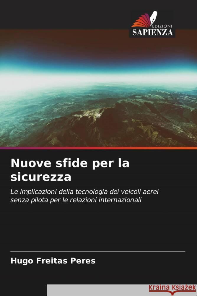 Nuove sfide per la sicurezza Freitas Peres, Hugo 9786208283698 Edizioni Sapienza