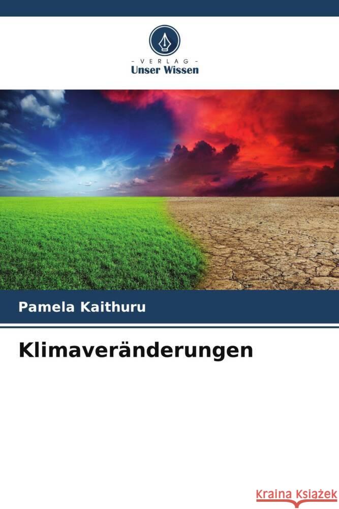 Klimaveränderungen Kaithuru, Pamela 9786208283919 Verlag Unser Wissen