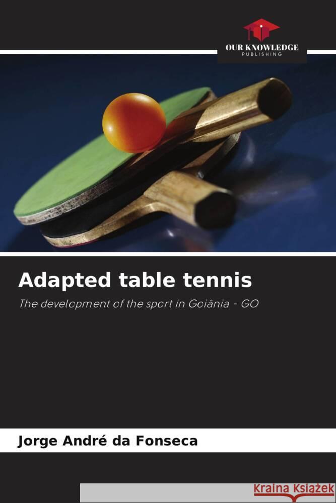 Adapted table tennis da Fonseca, Jorge André 9786208284107