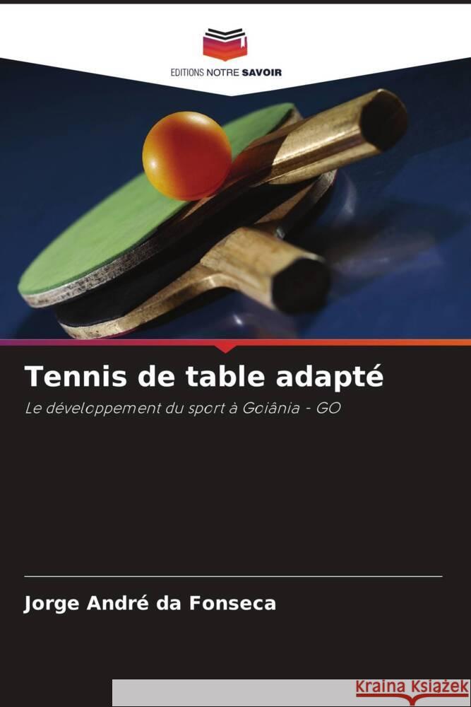 Tennis de table adapté da Fonseca, Jorge André 9786208284145