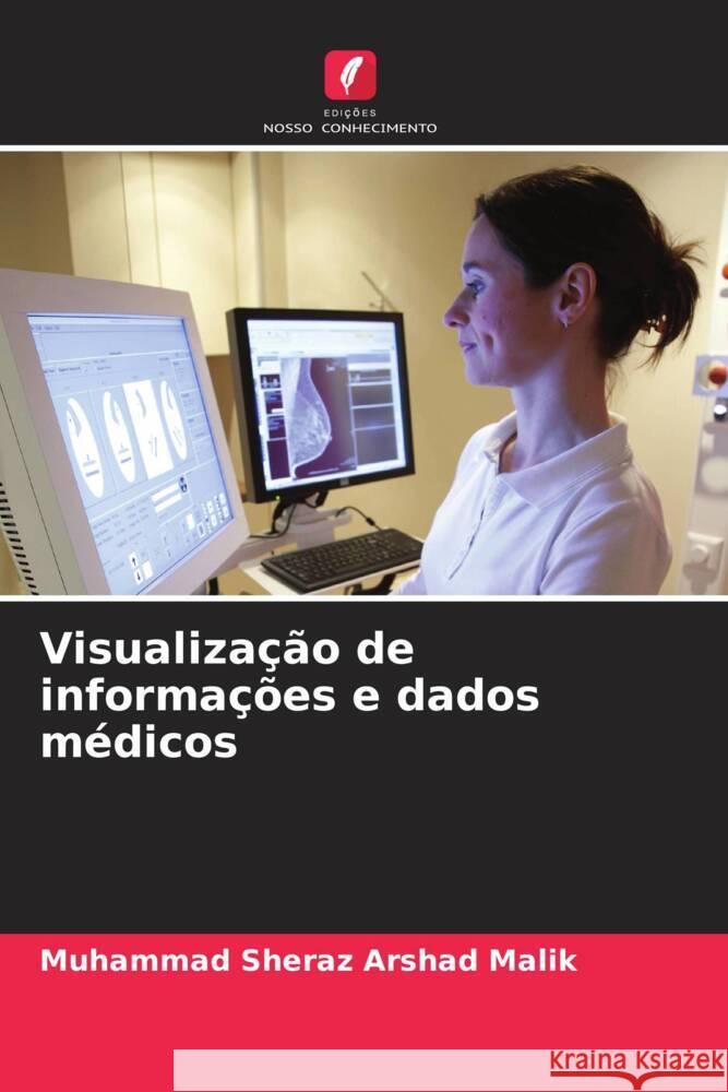 Visualização de informações e dados médicos Malik, Muhammad Sheraz Arshad 9786208284824