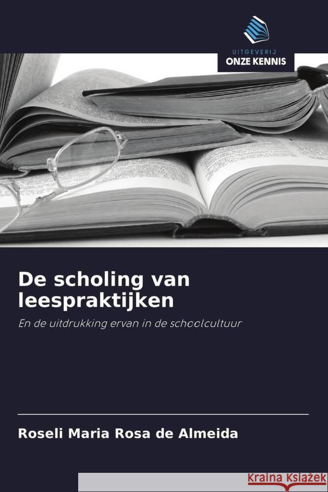 De scholing van leespraktijken Rosa de Almeida, Roseli Maria 9786208285142