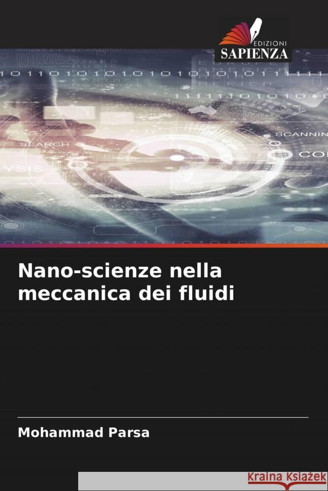 Nano-scienze nella meccanica dei fluidi Parsa, Mohammad 9786208285678